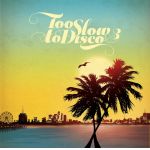 Too Slow To Disco Vol. 3 (CD)