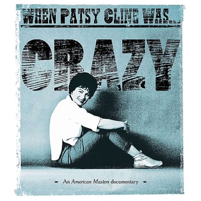 When Patsy Cline Was... Crazy