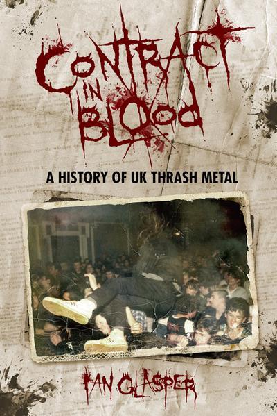 Contract in Blood: A History of UK Thrash Metal