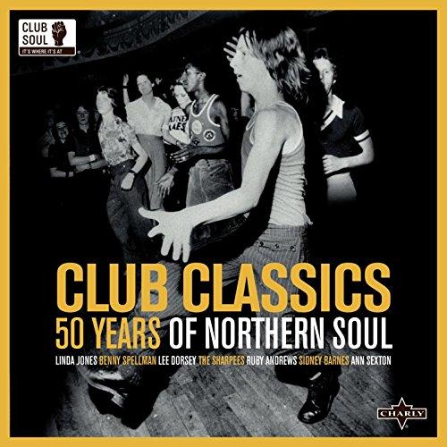 Club Classics: 50 Years of Northern Soul