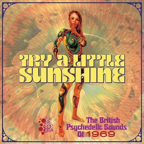 Try a Little Sunshine: The British Psychedelic Sounds of 1969