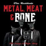 Metal, Meat & Bone: The Songs of Dyin' Dog (LP)