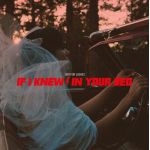If I Knew / In Your Bed (7