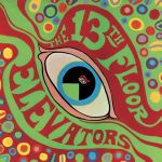 The Psychedelic Sounds of The 13th Floor Elevators [DELUXE] (CD)