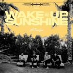 Wake Up Sunshine [COLOURED VINYL] (LP)