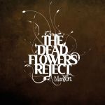 The Dead Flowers Reject [RSD 2020] (LP)