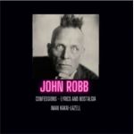 John Robb: Confessions, Lyrics and Nostalgia [Iman Kakai-Lazell] (Book)