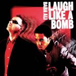 Laugh Like a Bomb (CD)