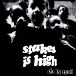 Stakes is High (CD)