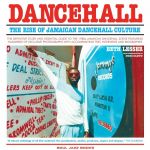 Dancehall: The Rise of Jamaican Dancehall Culture (Beth Lesser) (Book)